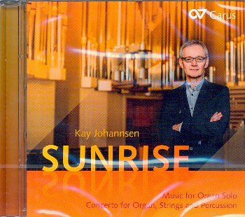 K. Johannsen: Sunrise - Werke fuer Orgel (CD)