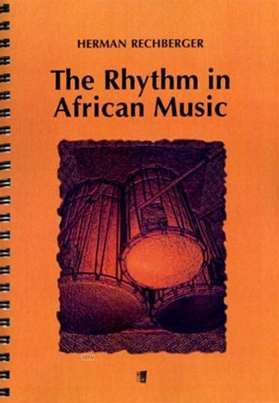 H. Rechberger: The Rhythm in African Music