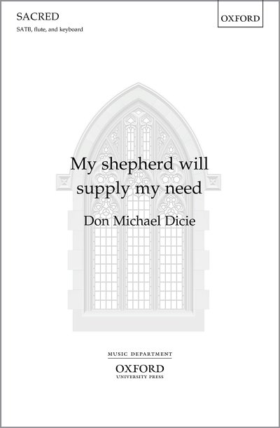 D.M. Dicie: My shepherd will supply my need