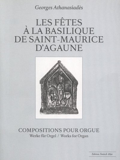 G. Athanasiades: Les fetes a la Basilique de Saint-Maurice d'Agaune