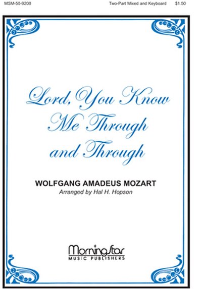 W.A. Mozart: Lord, You Know Me Through and Through