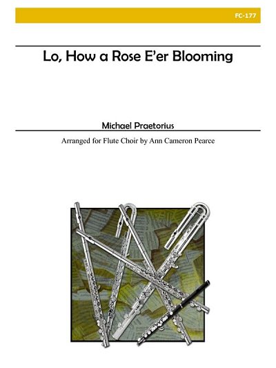 M. Praetorius: Lo, How A Rose EEr Blooming, FlEns (Pa+St)