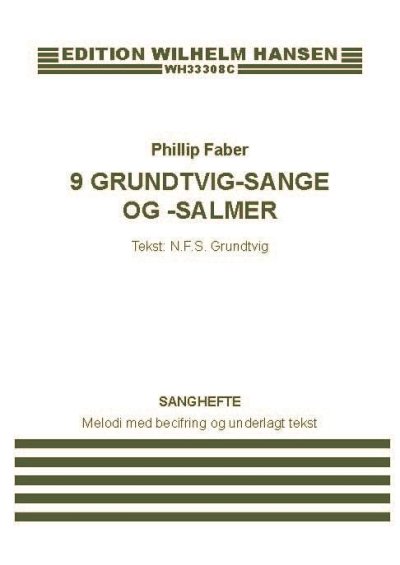 P. Faber: 9 Grundtvig-Sange Og -Salmer, Ch