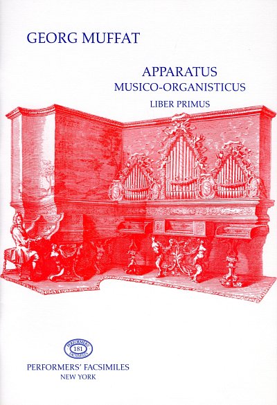 G. Muffat: Apparatus Musico Organisticus 1 Performers' Facsi