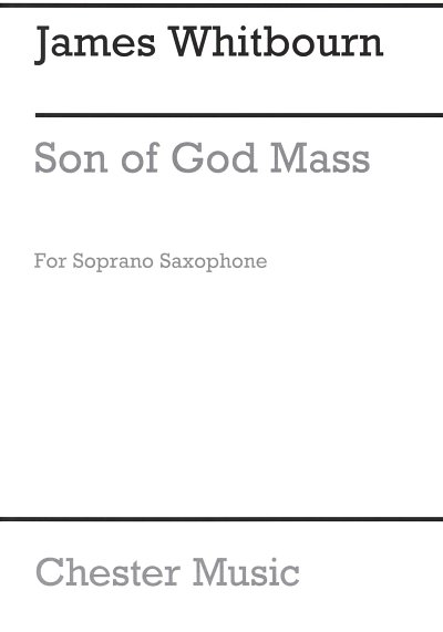 J. Whitbourn: Son Of God Mass (Soprano Saxophone Part)