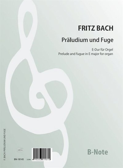 B. Fritz: Präludium und Fuge E-Dur für Orgel, Org