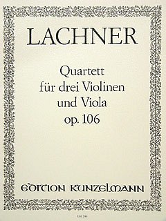 I. Lachner: Quartett für 3 Violinen und Viola op. 1 (Stsatz)