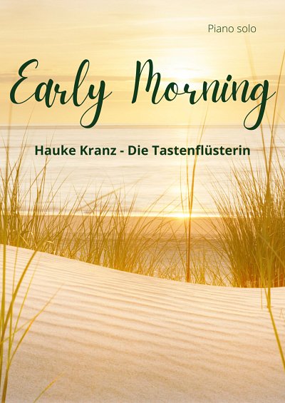 Hauke Kranz - Die Tastenflüsterin: Early morning