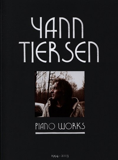 Y. Tiersen: Piano Works, Klav