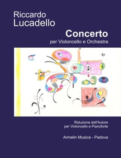 R. Lucadello: Concerto, VcOrch (KA)