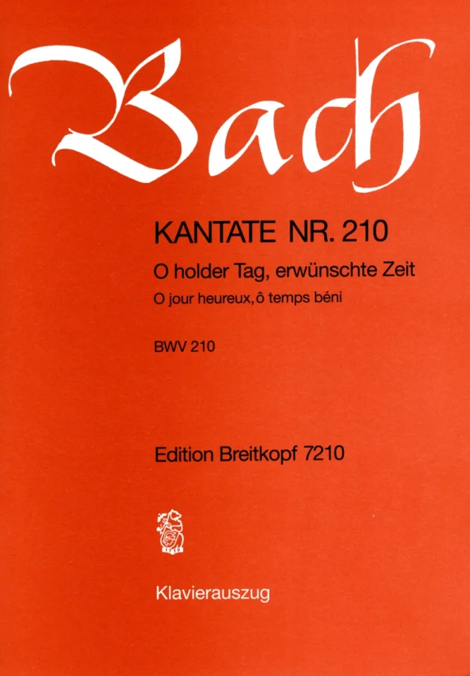 J.S. Bach: Kantate BWV 210 ?O holder Tag, erwue, GesKlav (KA (0)