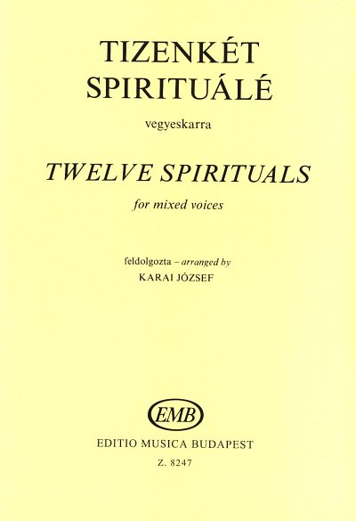 J. Karai: Twelve Spirituals, GCh4 (Chpa)