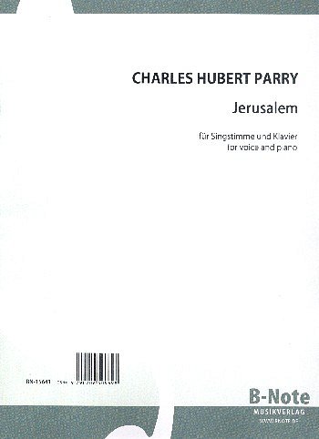 Parry, Charles Hubert (1848-1918): Jerusalem für Stimme (solo oder Chor) und Klavier