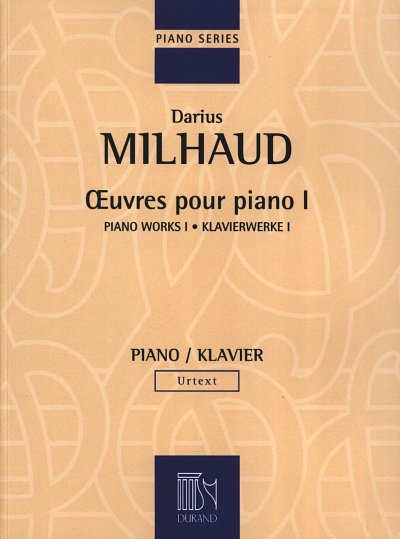 D. Milhaud: Oeuvres Pour Piano I