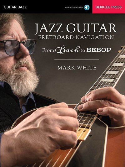 M. White: Jazz Guitar Fretboard Navigation, Git (+OnlAudio)