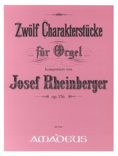 J. Rheinberger: 12 Charakterstuecke Op 156