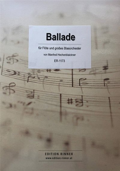 M. Hechenblaickner: Ballade, FlBlaso (Pa+St)