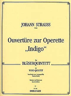 J. Strauß (Sohn): Ouvertüre zur Operette "Indigo"