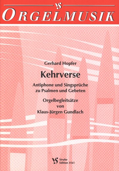 Hopfer Gerhard: Kehrverse - Antiphone + Singsprueche