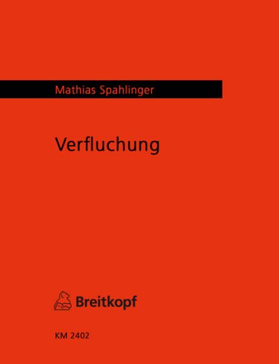 M. Spahlinger: Verfluchung, 3GesSchl