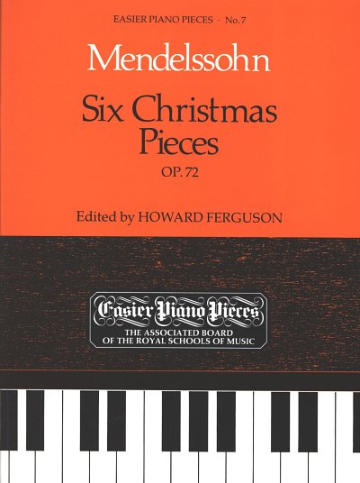 F. Mendelssohn Bartholdy: 6 Christmas Pieces Op 72
