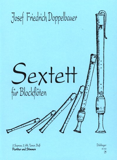 J.F. Doppelbauer: Sextett, 6 Blockfloeten (SSAATB) Part.