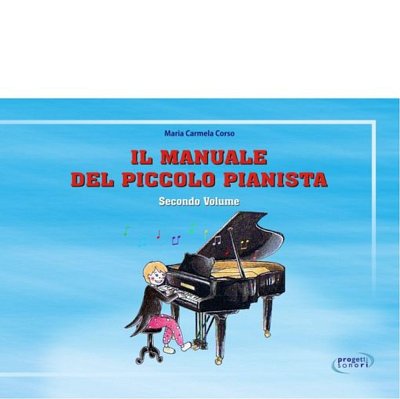 M.C. Corso: Il Manuale del Piccolo Pianista 2