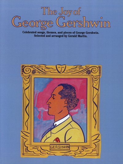 G. Gershwin: The Joy Of George Gershwin