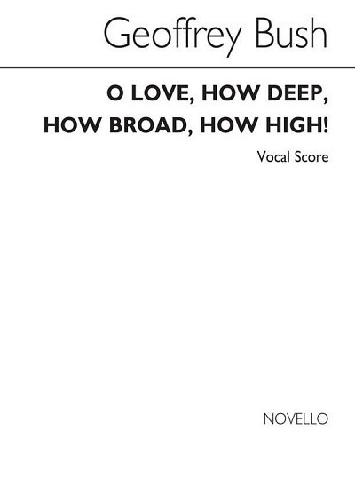 G. Bush: O Love How Deep How Broad How High