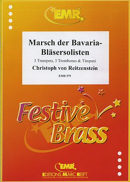 C. von Reitzenstein: Marsch der Bavaria–Bläsersolisten