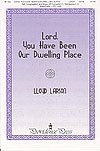 L. Larson: Lord, You Have Been Our Dwelling Place