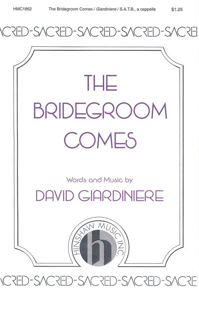 D. Giardiniere: The Bridegroom Comes (Chpa)