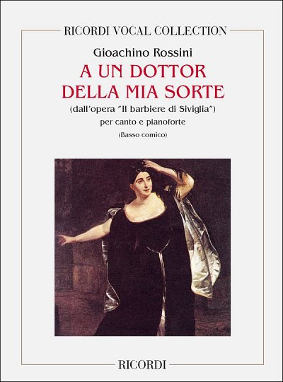 G. Rossini: Il Barbiere Di Siviglia: A Un Dottor Della Mia