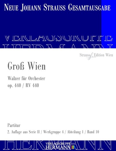 J. Strauß (Sohn): Groß Wien op. 440 RV 440, Sinfo (Pa)