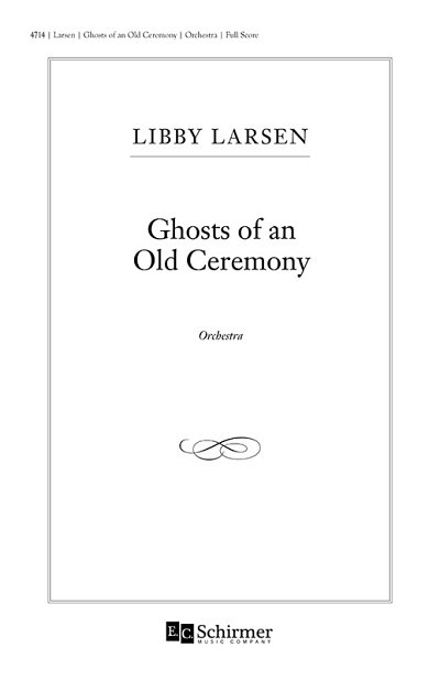 L. Larsen: Ghosts of an Old Ceremony, Sinfo (Part.)