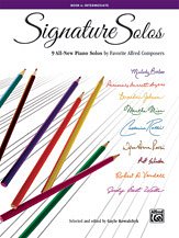 G. Gayle Kowalchyk: Signature Solos, Book 4: 9 All-New Piano Solos by Favorite Alfred Composers