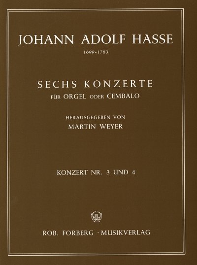 J.A. Hasse: Sechs Konzerte (Nr.3-4), Org/Cemb
