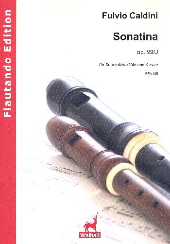 F. Caldini: Sonatine Op 99j
