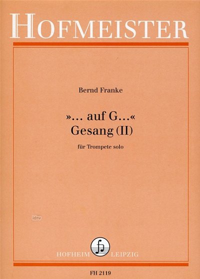 B. Franke: Auf G - Gesang 2 für Trompete: fuer trompete solo