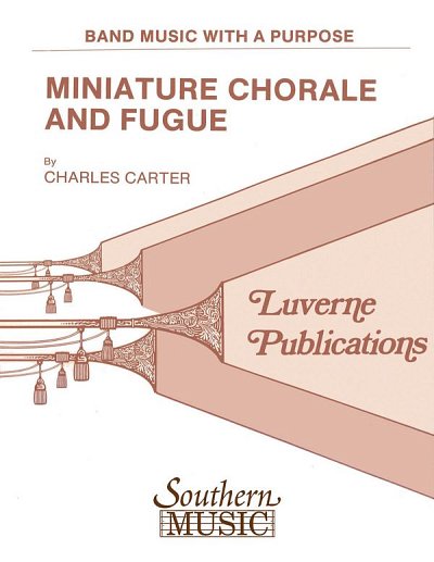 C. Carter: Miniature Chorale and Fugue, Blaso (Pa+St)