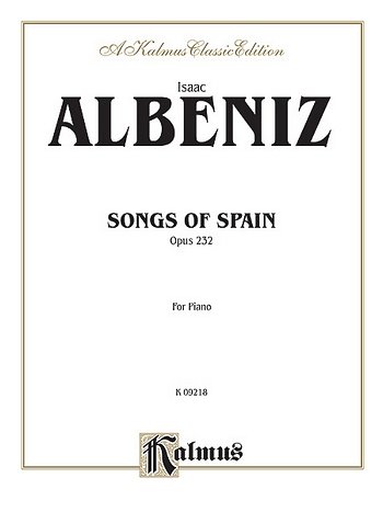 I. Albéniz: Songs of Spain, Op. 232