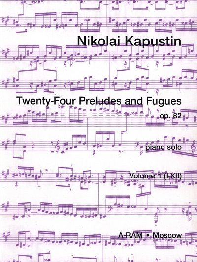 N. Kapustin: 24 Preludes and Fugues 1 op. 82, Klav