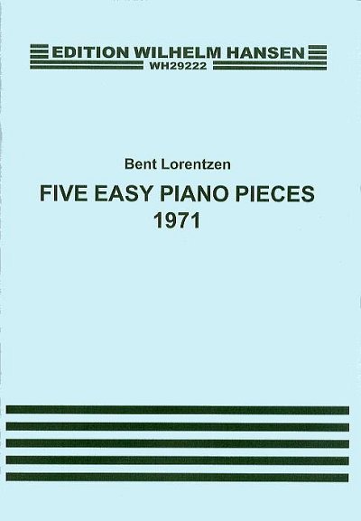 B. Lorentzen: Five Easy Piano Pieces, Klav