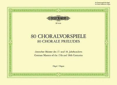 H. Keller: 80 Choralvorspiele , Org