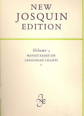 Josquin: Masses based on Gregorian chants 2, Gch (Part.)
