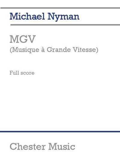 M. Nyman: Michael Nyman: MGV (Musique A Grande Vitesse)