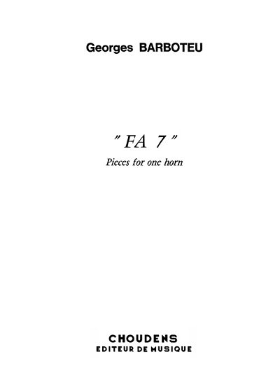 G. Barboteu: Fa 7 - Pieces For One Horn, Hrn