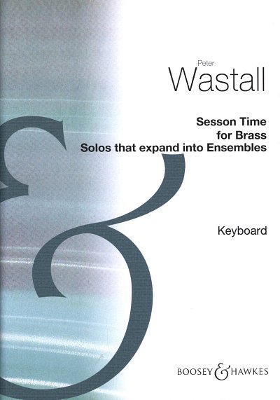 P. Wastall: Session Time for Brass, Blkl (Klavbegl)