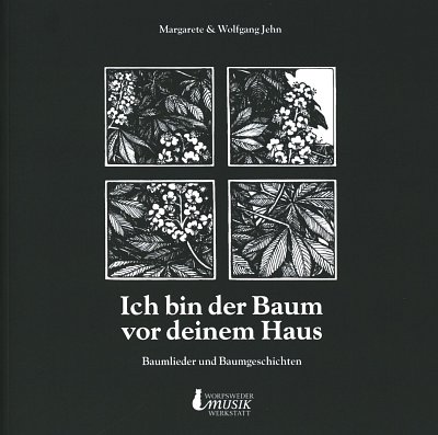 Jehn Margarete + Wolfgang: Ich Bin Der Baum Vor Deinem Haus