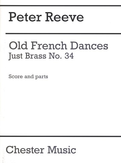 P. Reeve: Old French Dances, 10Blech (Part(C)+St)